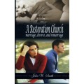 A Restoration Church, Marriage, divorce, remarriage B395