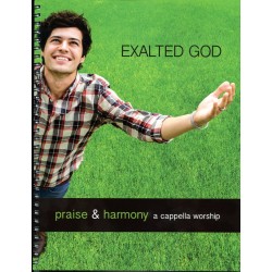 Exalted God - Praise & Harmony Song Book