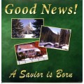 Good News - A Savior is Born CD