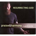 Resurrecting God - Praise & Harmony Book