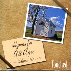 Touched-Hymns for All Ages CD