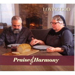 Loving God - Praise and harmony CD