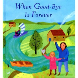 When Goodbye is Forever